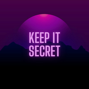 Keep It Secret (Explicit)