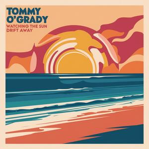 Watching The Sun Drift Away (feat. Tommy O'Grady)