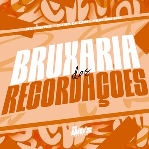 Bruxaria Das Recordações (Explicit)