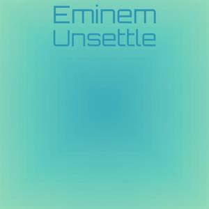 Eminem Unsettle