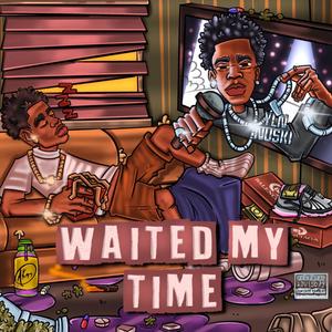 Waited My Time (Explicit)
