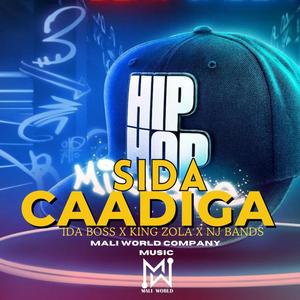 SIDA CAADIGA (feat. NJ BANDS, IDA BOSS & KING ZOLA)