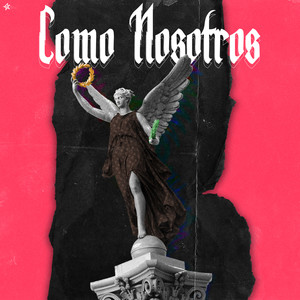 Como Nosotros (Explicit)
