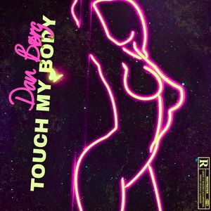 Touch My Body (Explicit)