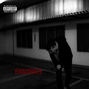 EVISCERATE (Explicit)