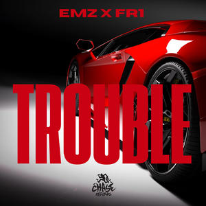Trouble (feat. FR1) (Explicit)