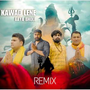 Kawad Lene Aaya Bhole (Remix)