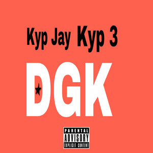 DGK (Dirty Ghetto Kids) [Explicit]