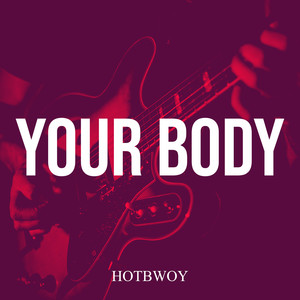 Your Body (Explicit)