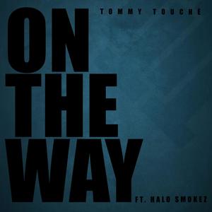 On The Way (feat. Halo Smokez) (Explicit)