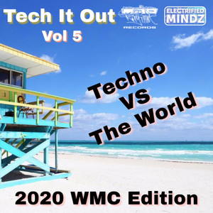 Tech It Out, Vol.5 (2020 WMC Edition) Techno Vs The World