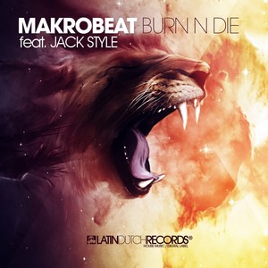 Burn N Die feat. Jack Style (Original Mix)