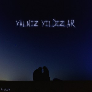 YALNIZ YILDIZLAR