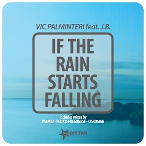 If the Rain Starts Fallin (Palmez Extended)