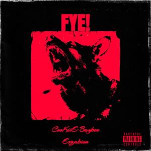 FYE! (feat. Exzabion) (Explicit)