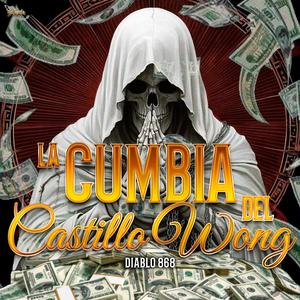 La Cumbia Del Castillo Wong