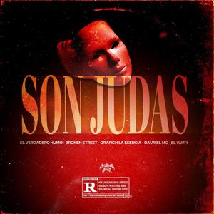 Son Judas (feat. El Verdadero Humo, Broken Street, Grafich La Esencia, Dauriel Mc & El Wuary) [Explicit]