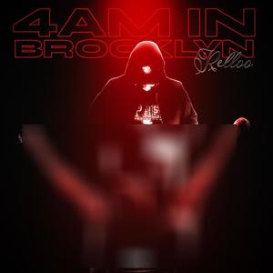 4AM in Brooklyn (Explicit)