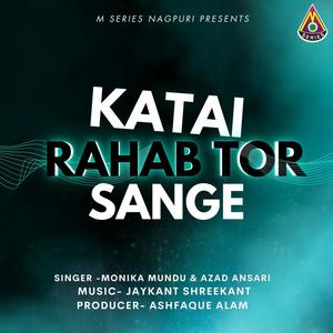 Katai Rahab Tor Sange