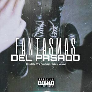 Fantasmas del Pasado x Erre Effe (Prod. Mistic x Joggy)