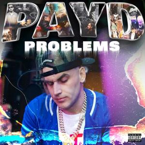 Payd Problems (Explicit)