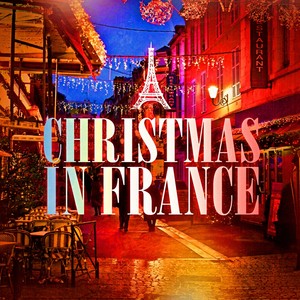 Christmas in France (Famous Xmas Carols and Songs from France)