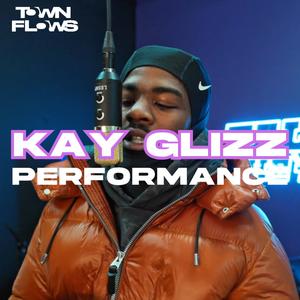 Kay Glizz (Talk of the Town freestyle) [Explicit]