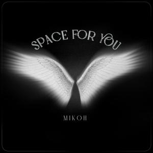 Space For You