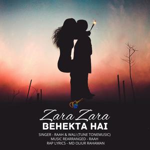 Zara Zara Behekta Hai (feat. RaaH & WALI)