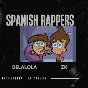 SPANISH RAPPERS con ZK (Explicit)