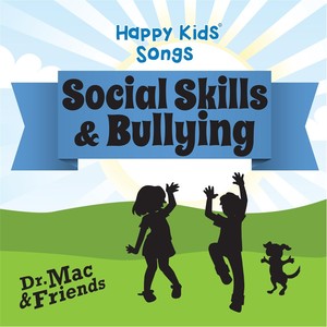 Happy Kids Songs, Vol. 2: Social Skills & Bullying