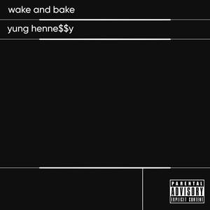 wake and bake (Explicit)