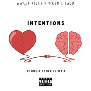 Intentions (feat. Favo El Favorito & LookItsMelo) (Explicit)