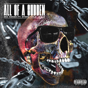 All Of A Sudden (Explicit)