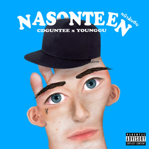 Nasonteen (Explicit)