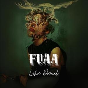 FUA (feat. Luka Daniel) [Full Version] [Explicit]