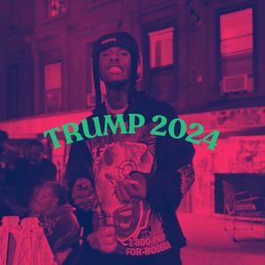 Trump 2024 (Explicit)