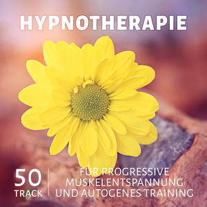 Hypnotherapie: 50 track für progressive Muskelentspannung und Autogenes Training, Meditationsmusik mit Meeresrauschen und Entspannungsmusik, Yoga Musik