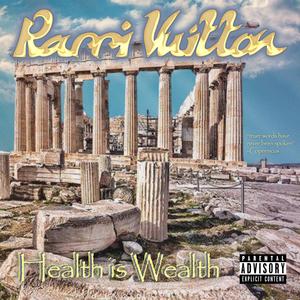 Health Is Wealth (Explicit)