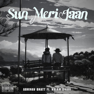 Sun Meri Jaan (Explicit)