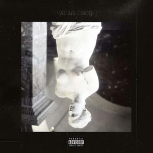 Venus Rising Demos (Explicit)