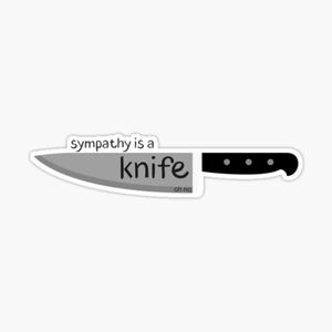 sympathy is a knife (Explicit)