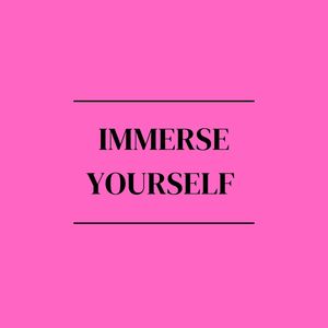 Immerse Yourself