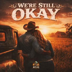 We're Still Okay