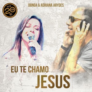 Eu Te Chamo Jesus (feat. Adriana Arydes)