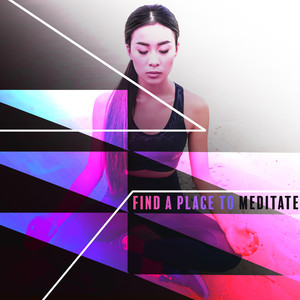 Find a Place to Meditate