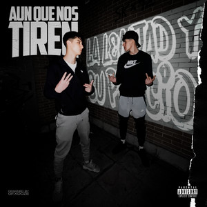 Aunque Nos Tiren (Explicit)