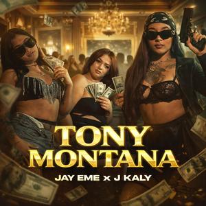 Tony Montana (feat. J Kaly La Influencia) (Explicit)