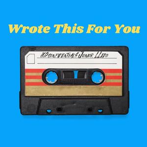 Wrote This For You (feat. Junior LLedo)