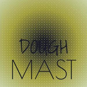 Dough Mast